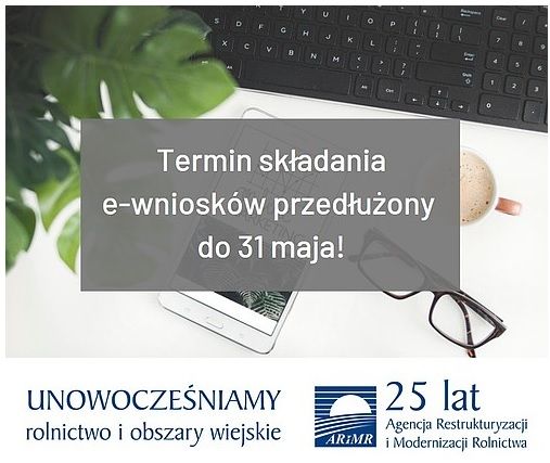 Termin składania e-wniosków do ARiMR przedłużony!