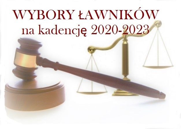 Wybory ławników do Sądu Rejonowego i Sądu Okręgowego na kadencję 2020-2023