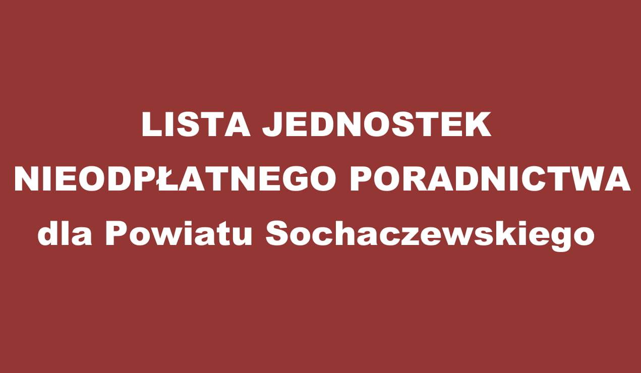 Lista jednostek nieodpłatnego poradnictwa dla Powiatu Sochaczewskiego