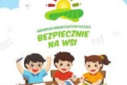 X Ogólnopolski Konkurs Plastyczny dla Dzieci pod hasłem „Bezpiecznie na wsi: nie ryzykujesz, gdy zwierzęta znasz i szanujesz” rozpoczęty