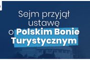 Sejm przyjął ustawę o Polskim Bonie Turystycznym