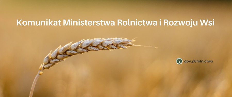 Informacja Ministerstwa Rolnictwa i Rozwoju Wsi z dnia 5 maja 2020 r.