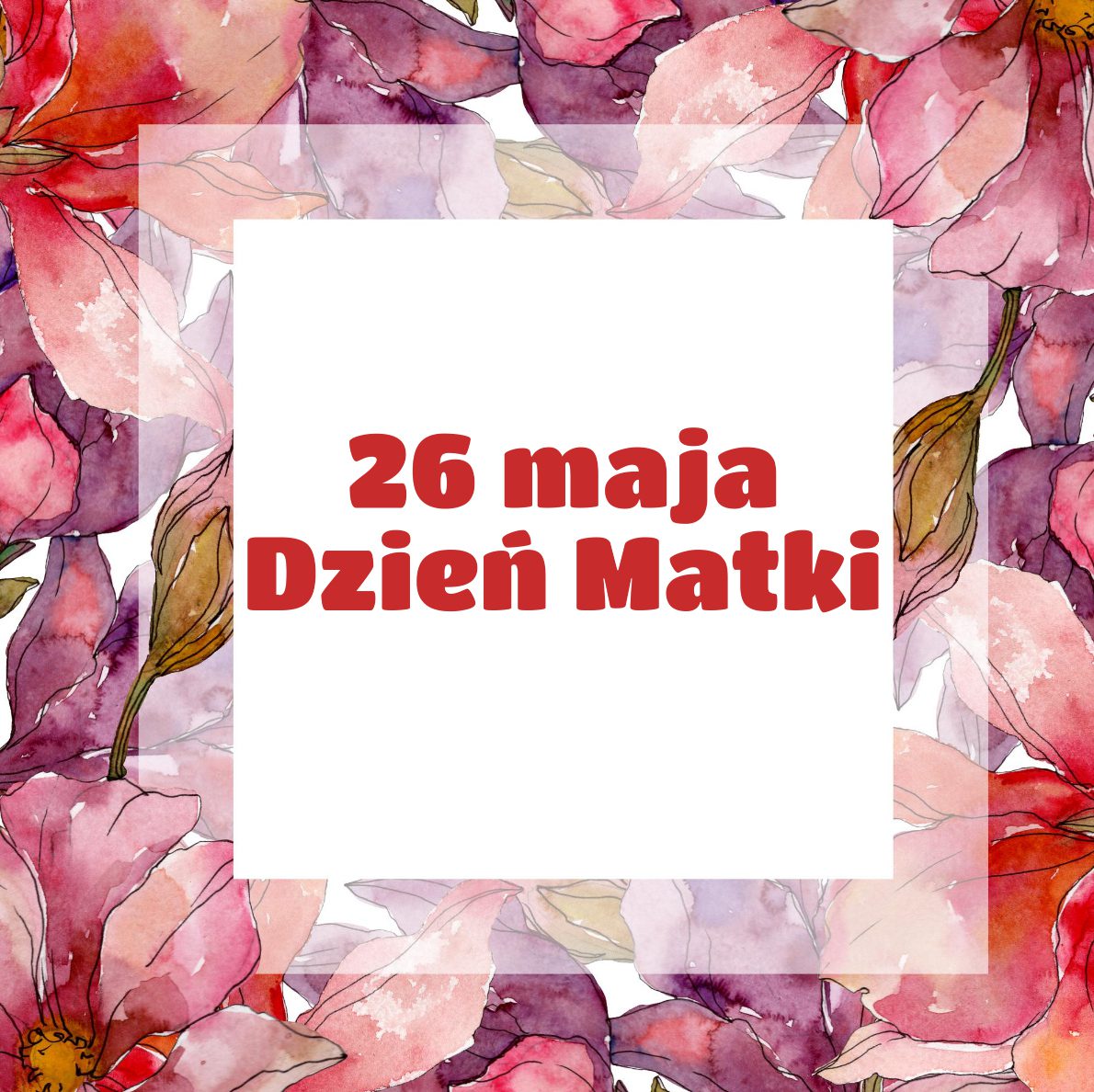 Dziś Dzień Matki
