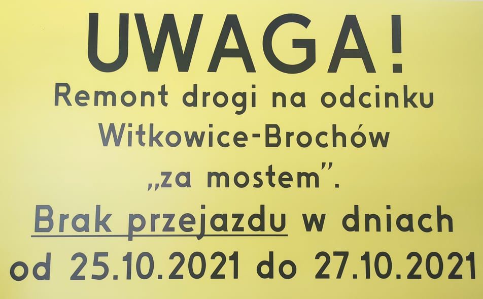 Uwaga! W dniach 25-27.10.2021 r. droga Witkowice-Brochów 