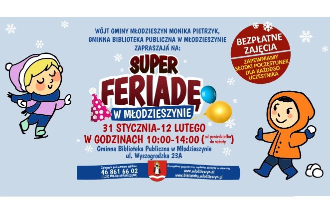 SUPER FERIADA W MŁODZIESZYNIE CZYLI BARDZO BOGATA I BEZPŁATNA OFERTA ZAJĘĆ DLA NAJMŁODSZYCH
