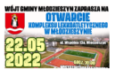 Otwarcie Kompleksu Lekkoatletycznego przy Szkole Podstawowej w Młodzieszynie - 22 maja 2022 r.