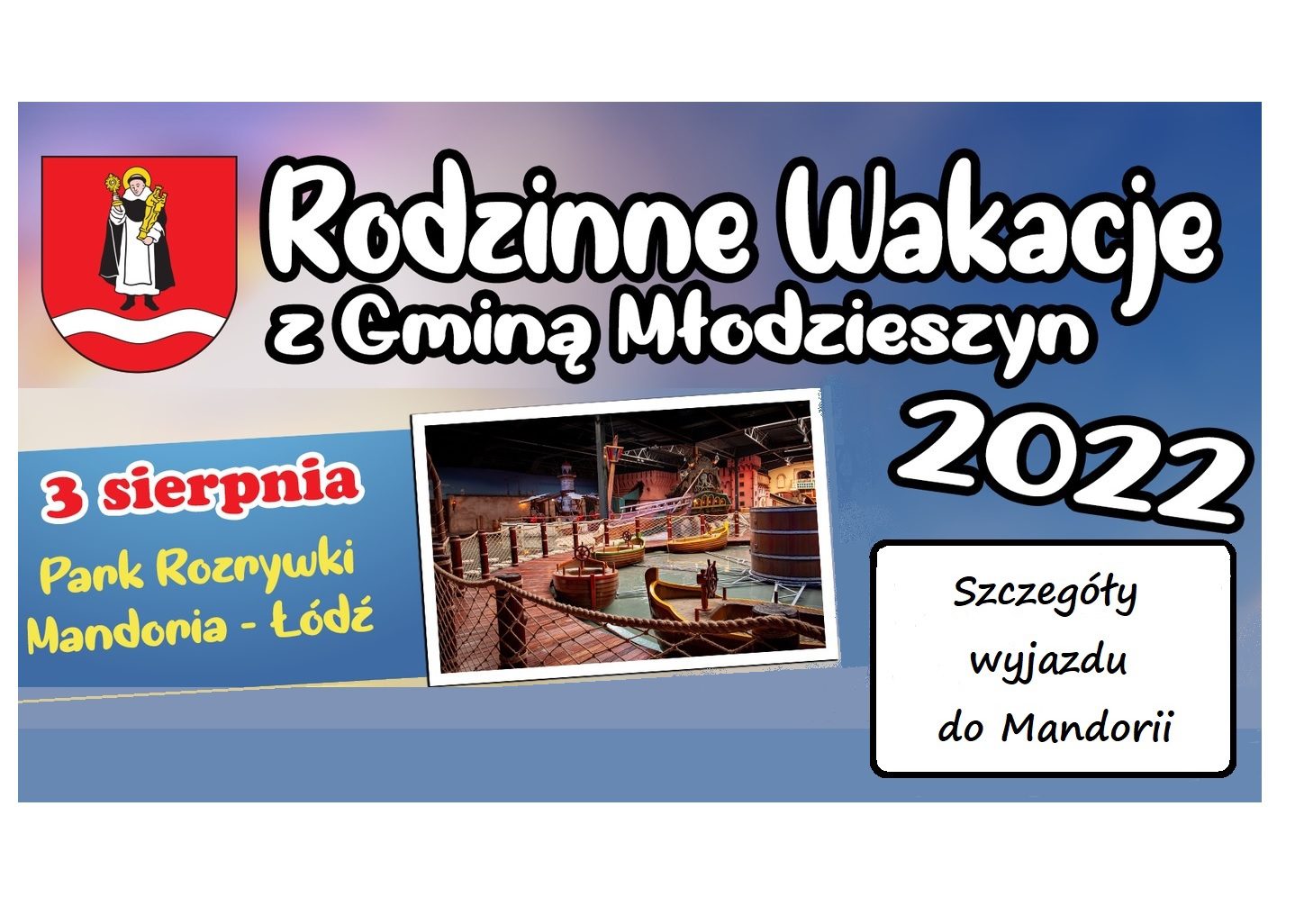 Szczegóły wyjazdu do Parku rozrywki Mandoria