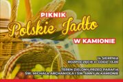 KGW Kamionki zapraszają na Piknik Polskie Jadło już 14 sierpnia 2022 r.