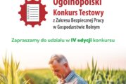 IV Ogólnopolski Konkurs Testowy z Zakresu Bezpiecznej Pracy w Gospodarstwie Rolnym „Bezpieczny Rolnik, Bezpieczna Wieś”