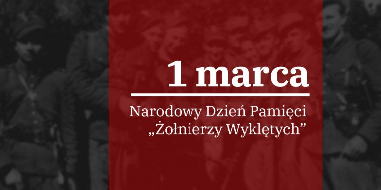 1 marca - Narodowy Dzień Pamięci Żołnierzy Wyklętych