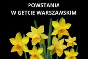 81. rocznica wybuchu powstania w getcie warszawskim