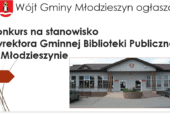 Konkurs na stanowisko Dyrektora Gminnej Biblioteki Publicznej w Młodzieszynie.