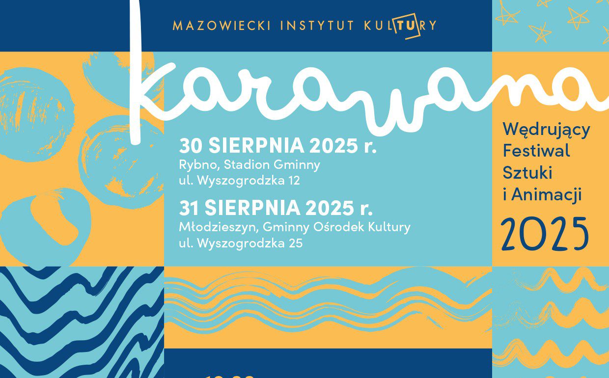 Karawana-Wędrujący Festiwal Sztuki i Animacji w Młodzieszynie