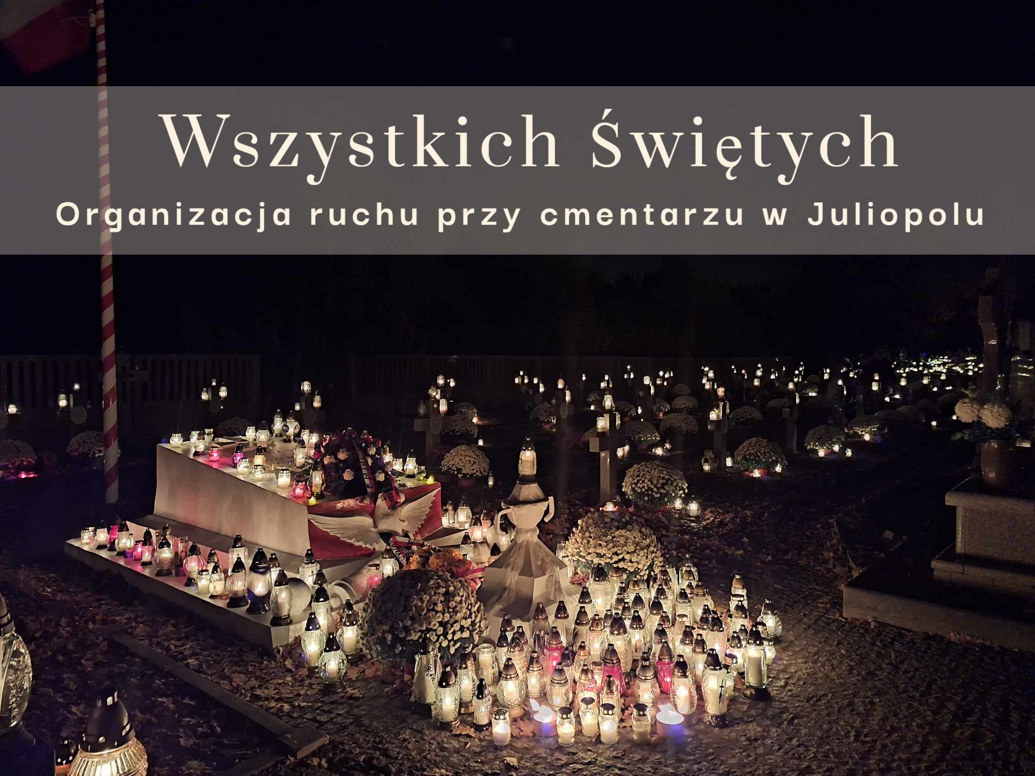 Organizacja ruchu w dniach 1.11.2025 r. – 2.11.2025 r. przy cmentarzu w Juliopolu